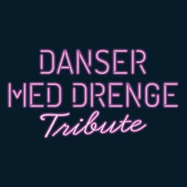 Danser med Drenge Tribute